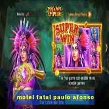 motel fatal paulo afonso